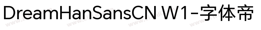 DreamHanSansCN W1字体转换
